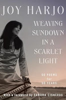 "Weaving Sundown in a Scarlet Light: Fifty Poems for Fifty Years"