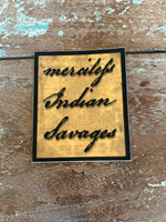 Merciless Indian Savages Sticker