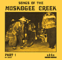 Songs of the Muskogee Creek - Part 1